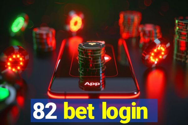82 bet login